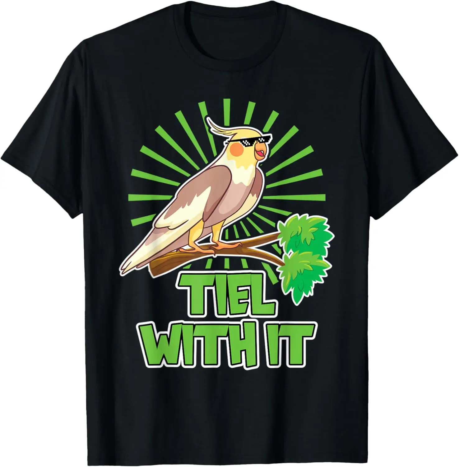 

Tiel with it - Cockatiel Ornitologist Parrot Bird Lover T-Shirt