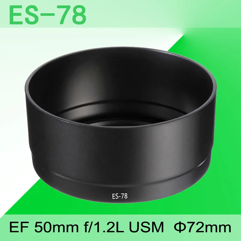 DSLR Camera Lens Hood ES78 Sun Shade For Canon EOS 5D 5D2 5D3 5D4 6D 7D Mount EF 50mm f/1.2L USM 72mm Filter Lens Accessories