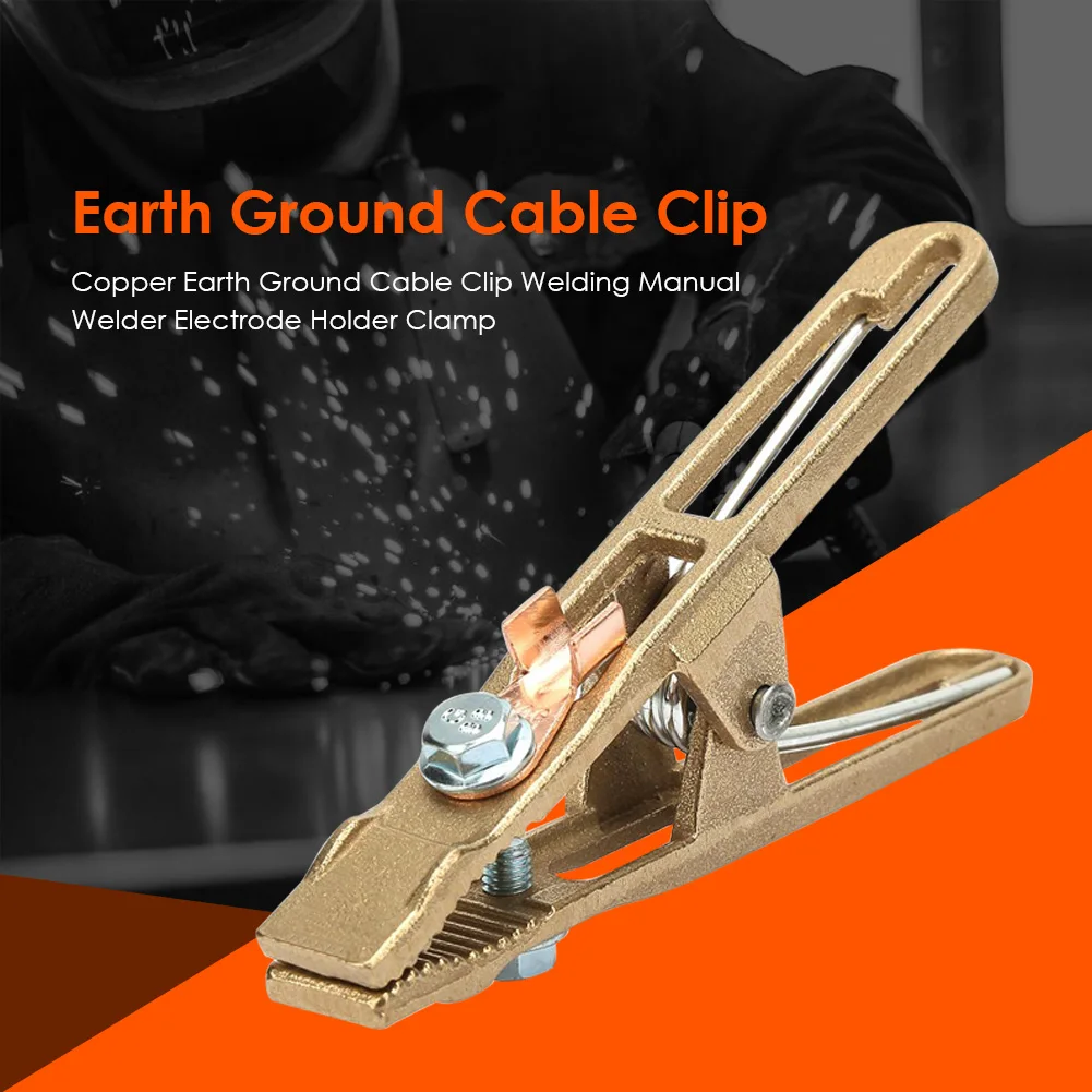 Copper Earth Ground Cable Clip Clamp Welding Manual Welder Electrode Holder Tool