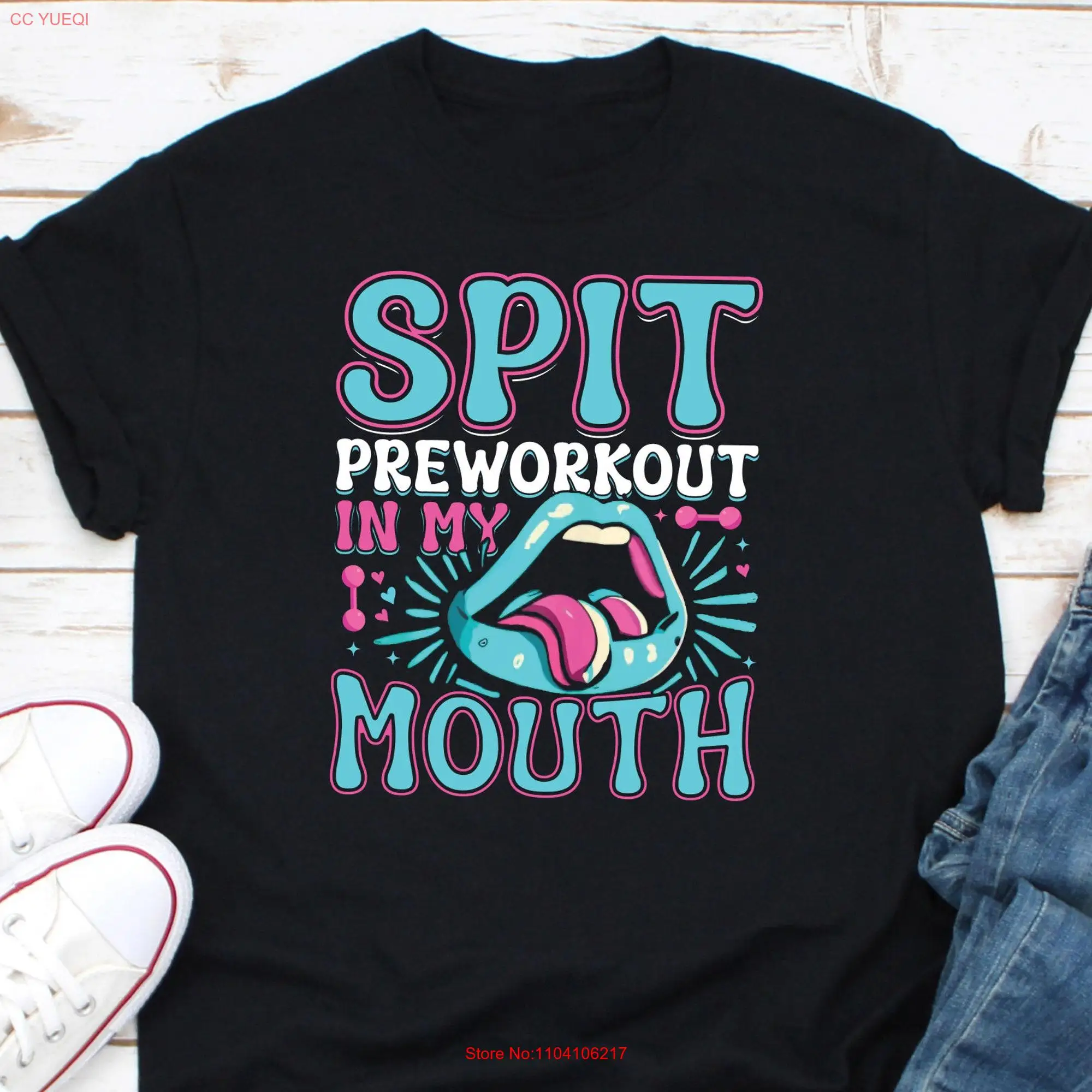 Spit Preworkout In My Mouth T Shirt Gym WorkouT Fitness Bodybuilding Lover Funny Training long or short sleeves