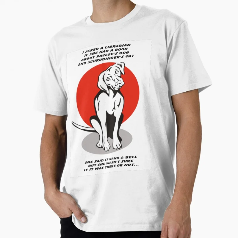 

Pavlov's Dog and Schrodinger's Cat Funny Psychology Gift shirt for Science geek Print Graphic Clothes All size S-6XL Tops