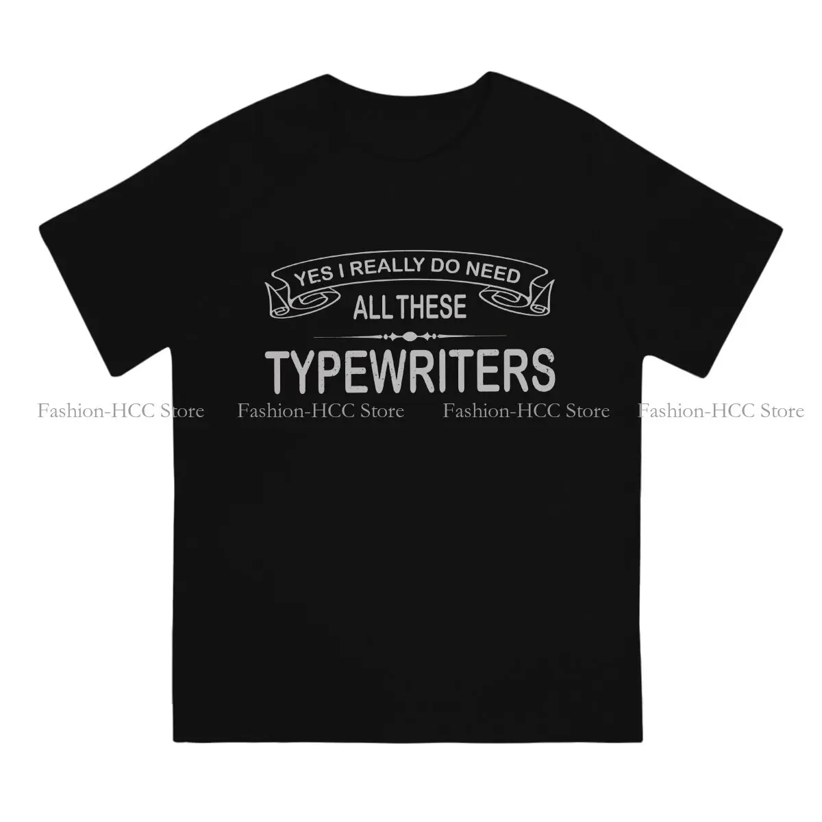 Collector Yes I Really Do Need All These Typewriters Unique Polyester TShirt Typewriters New Design Graphic  T Shirt