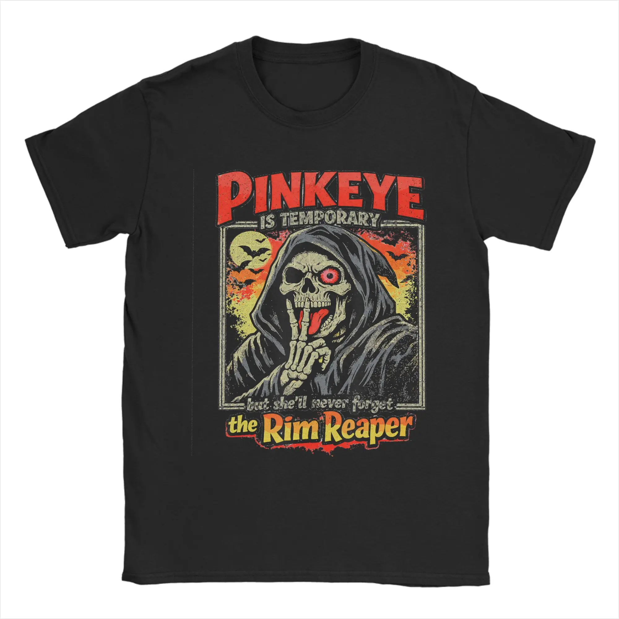 Pinkeye is Temporary But She'll Never Forget The Rim Reaper  T Shirts for Men Casual T-Shirt Tee Shirt Short Sleeve Clothing