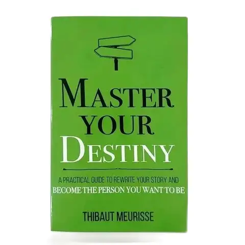 Master Your Destiny: Thibaut Meurisse로 다시 쓰는 실용 가이드, 영어 책이되고 싶은 사람이 되라