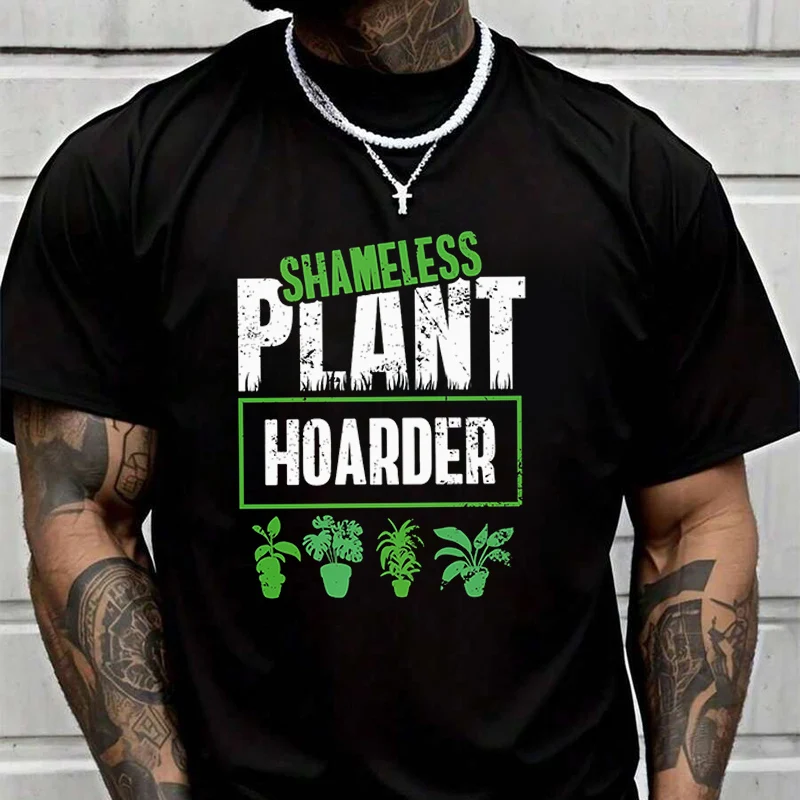 

Shameless Plant Hoarder Creative Print T Shirt Summer Short-sleeved Casual Tee Men Women Streetwear Loose T-shirt