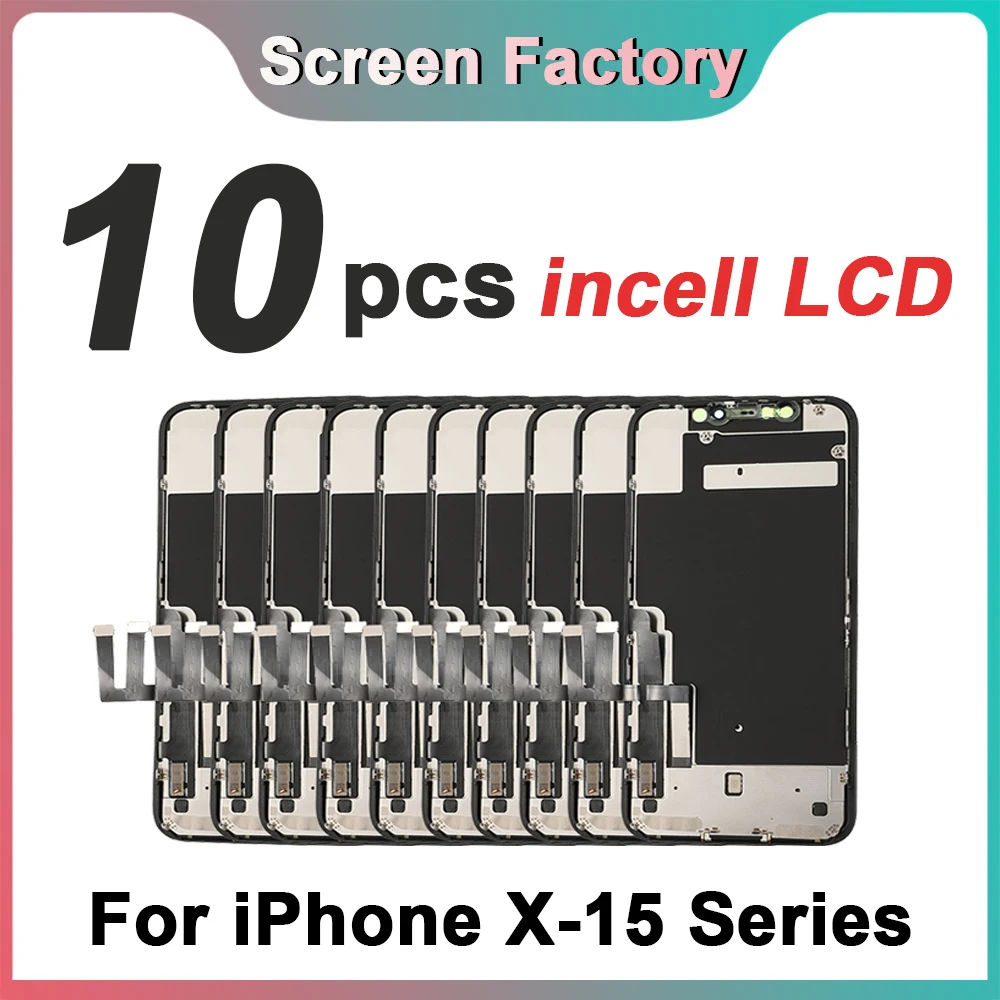 10 Pcs Incell LCD Display for iPhone X XS XR 11 12 Mini 13 14 Pro Max 15 Plus Digitizer Assembly Touch Screen Replacement