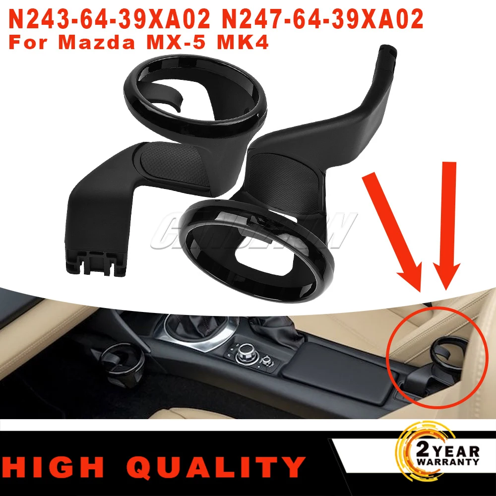 

New Center Console Drink Cup Holder left right N2436439XA02 N2476439XA02 For Mazda MX-5 MK4 Easy Installation car accessories