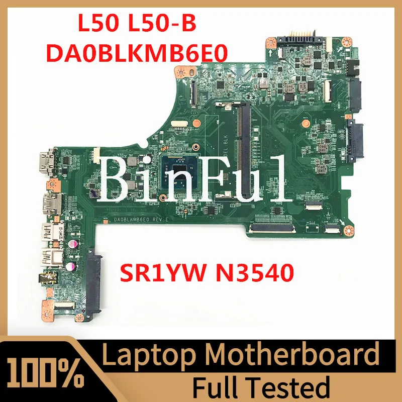 

DA0BLKMB6E0 Mainboard For Satellite L50 L50-B L55 L55-B Laptop Motherboard W/ SR1YW N3540 CPU HM65 100% Full Tested Working Well