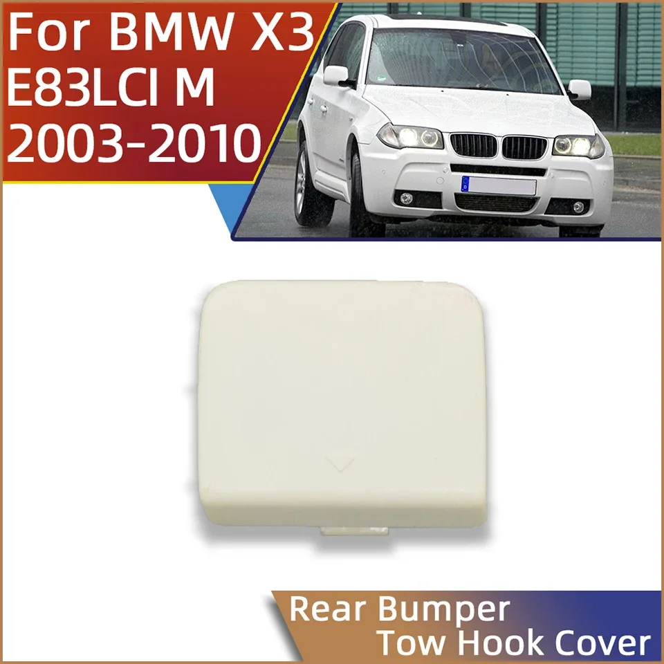 

Rear Bumper Towing Hook Eye Cover For BMW X3 E83LCI M 2003 2004 2005 2006 2007 2008 2009 2010 Trailer Shell Cap 51123416948