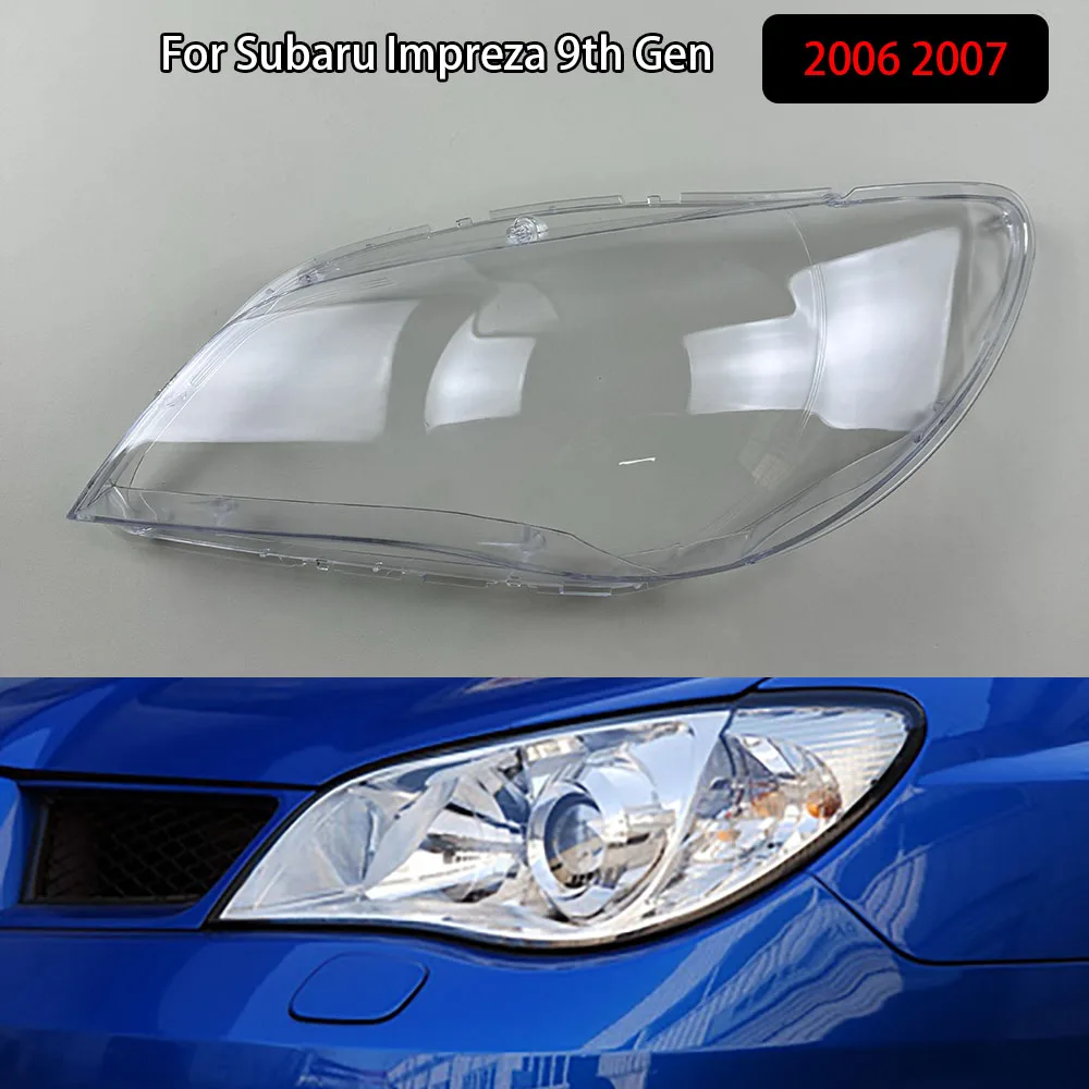 

For Subaru Impreza 9th Gen 2006 2007 Headlight Cover Transparent Lampshade Headlamp Shell Plexiglass Replace Original Lens