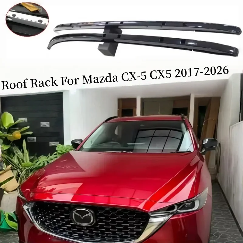 

Roof Rack For Mazda CX-5 CX5 2017-2026 Luggage Raill Bar Carrier Bars Car Top Racks Rail High Quality Aluminium