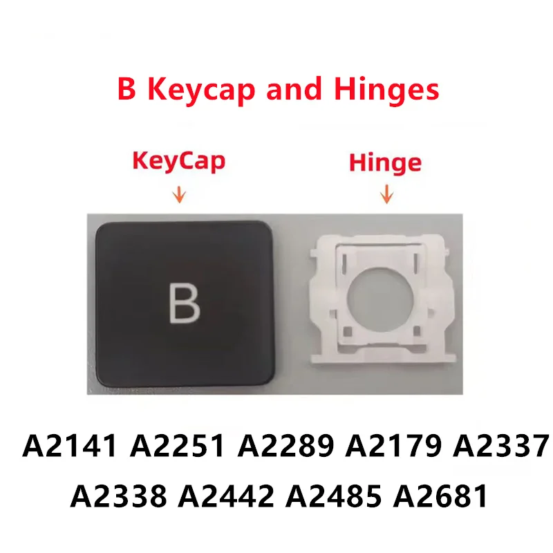Replacement Individual B Key Cap and Hinges for MacBook Pro/Air A2141 A2289 A2251 A2179 A2337 A2338 A2442 A2485 A2681