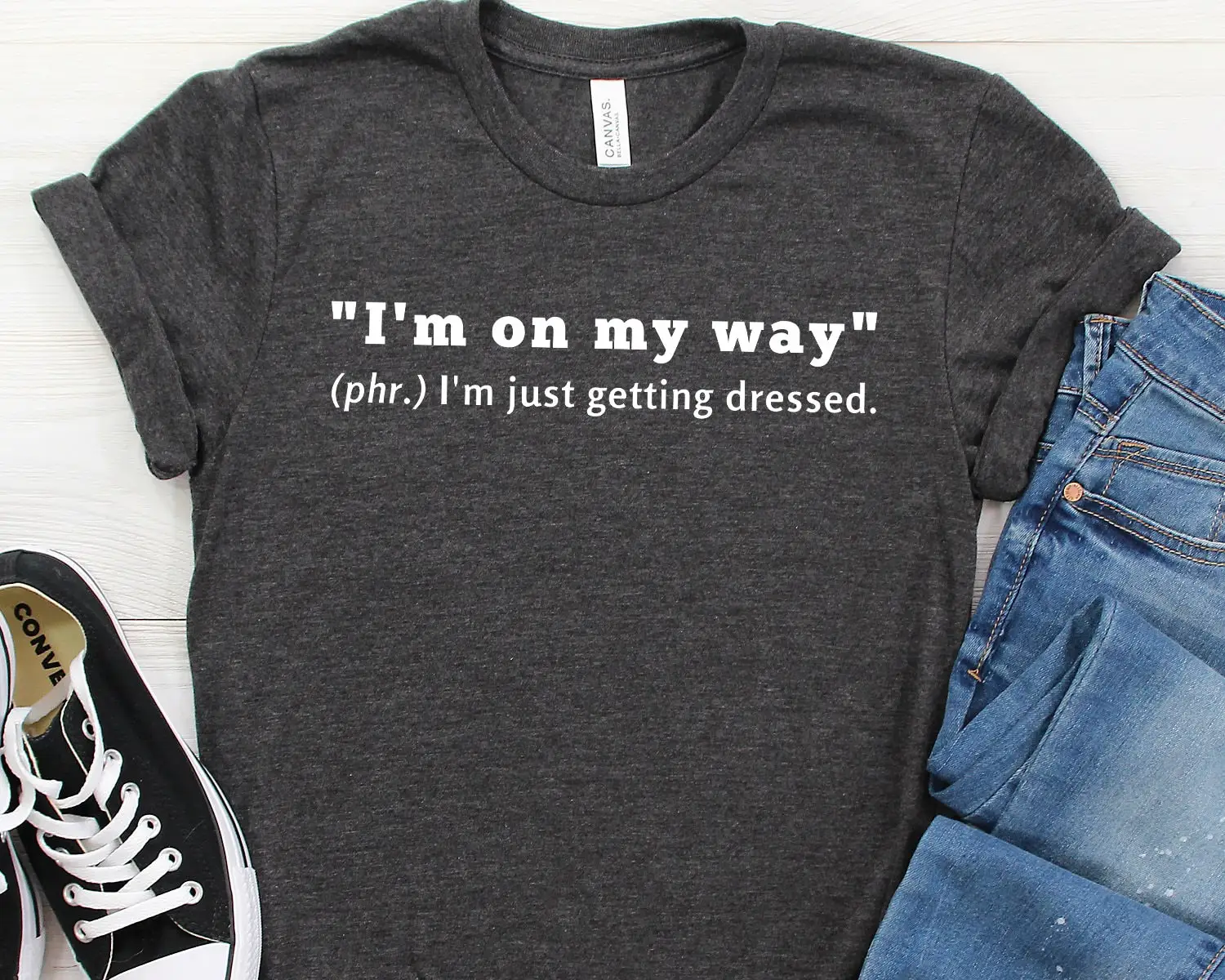 Im On My Way T Shirt Oh Cool Definition Sassy Sarcastic Texting Funny Shirtnager College Student