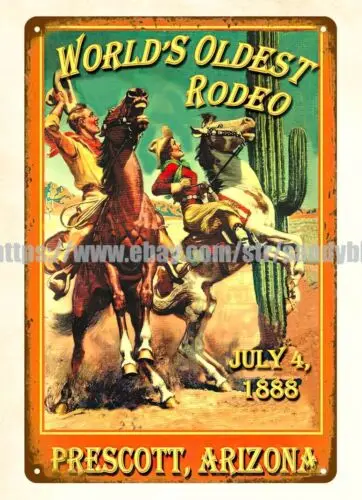 1888 worlds oldest rodeo Prescott Arizona metal tin sign modern wall art sale sign