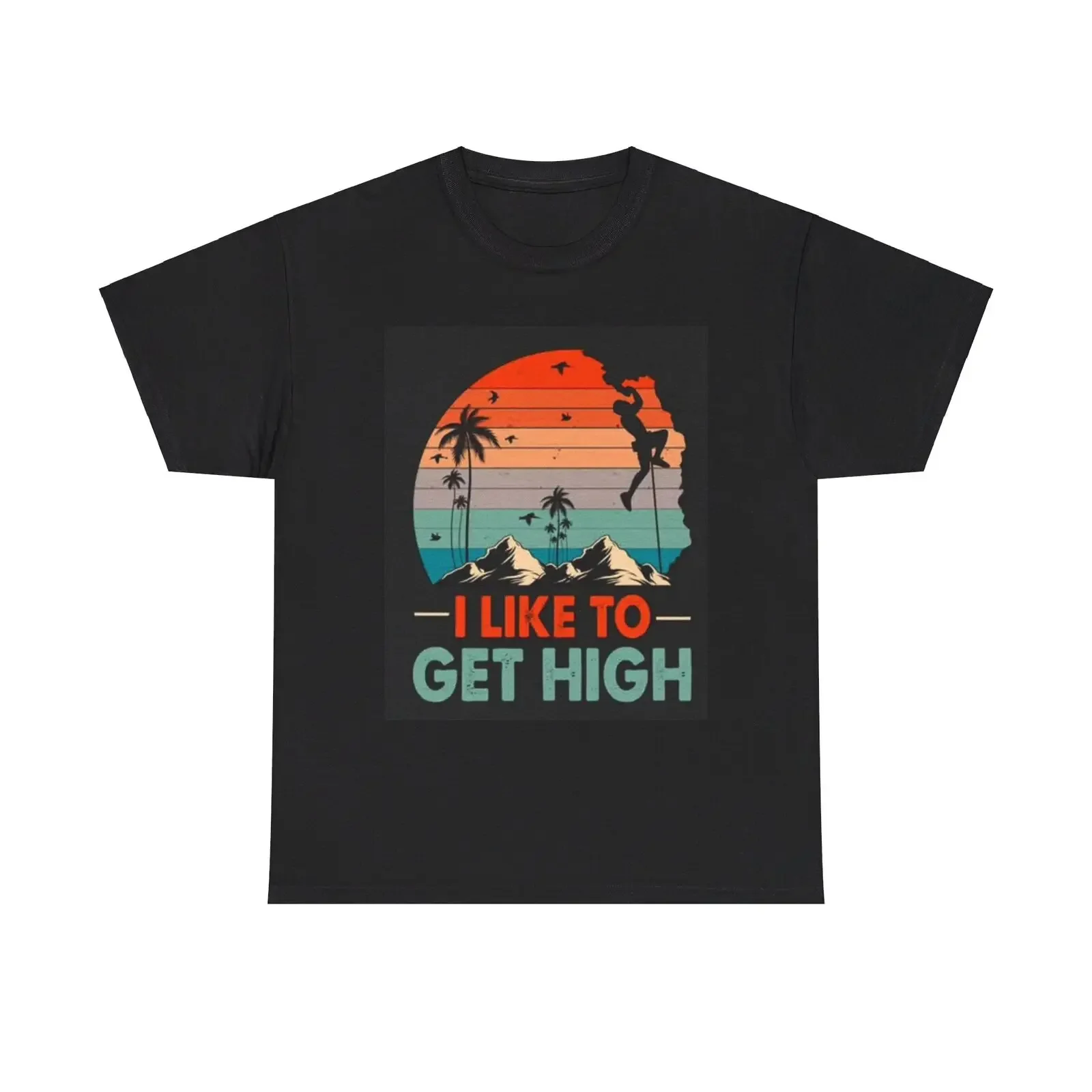 I Like To Get High Rock Climbing Shirt Funny Graphic Gift Unisex Heavy Cotton