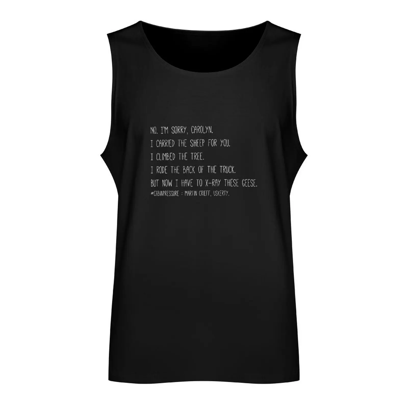 Cabin Pressure - Quote Goose Tank Top t-shirts for Men's gym Gym wear