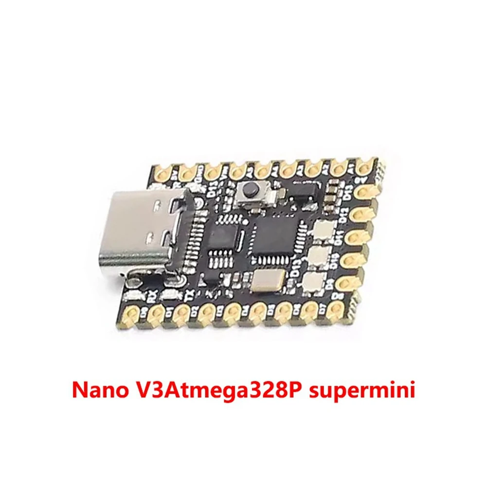 1Pcs SuperMini Nano328P NANO V3.0 / Nano Type-C Development Board Atmega328p Chip Ch340 Serial Port for Arduino