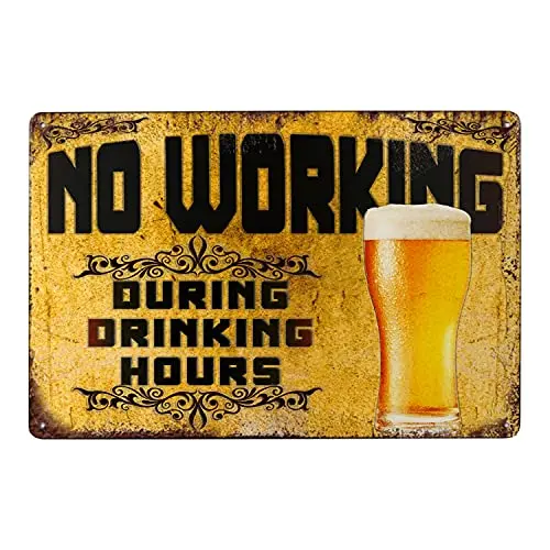 Vintage Rustic Metal Tin Sign No Working During Drinking Hours Wall Decor Art for Man Cave Home Bar Pub Restaurant Kitchen Gifts