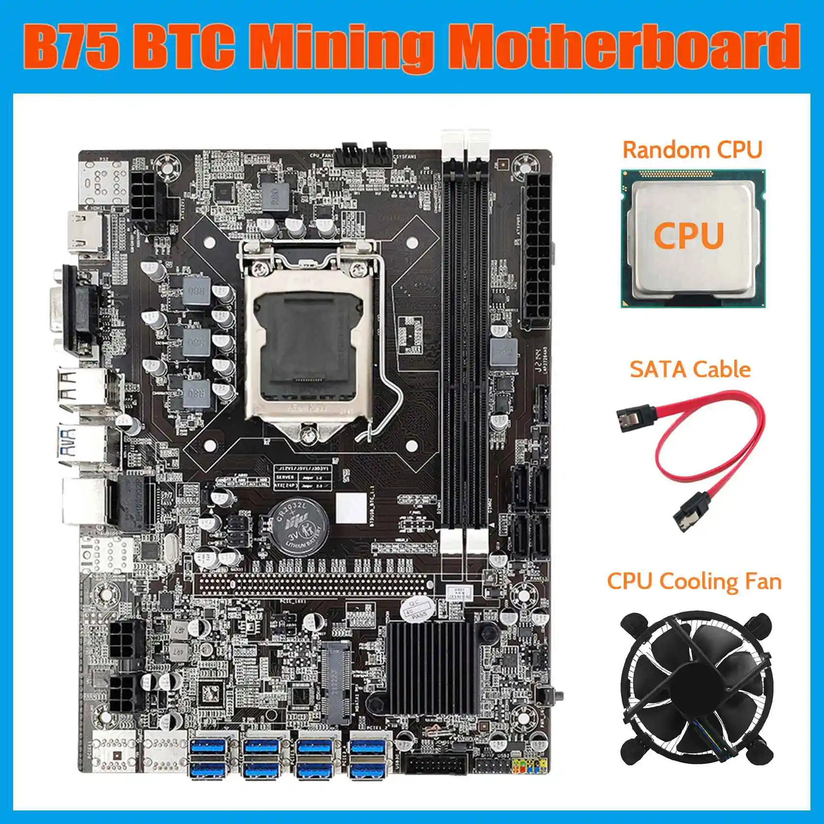 B75 ETH Mining Motherboard+Random CPU+Cooling Fan+SATA Cable LGA1155 8XPCIE USB Adapter DDR3 MSATA Motherboard