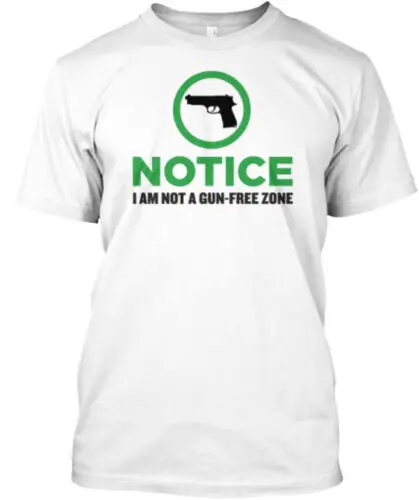 I Am Not A Gun Free Zone T-Shirt Made in the USA Size S to 5XL