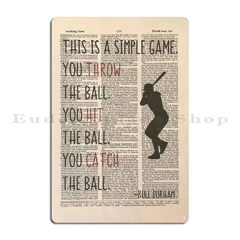 Bull Durham This Is A Simple Game Metal Signs Garage Club Wall Cave Design Pub Personalized Tin Sign Poster