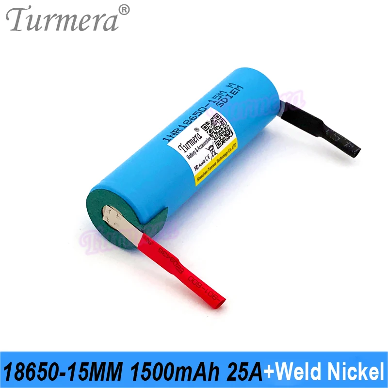 Turmera 18650 1500mAh 25A Battery INR18650-15M Welding Nickel for 12V 14.4V 18V 21V 25V Electric Drill Screwdriver Batteries Use