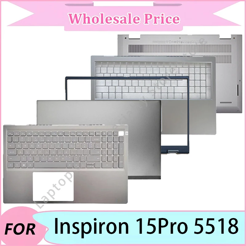 

Новинка для ноутбука Dell Inspiron 15Pro 5518, задняя крышка ЖК-дисплея/передняя панель/верхняя упор для рук/нижний корпус/клавиатура