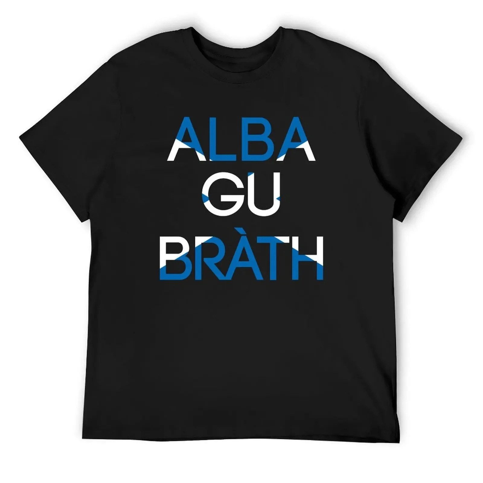 ALBA GU BRATH, Scottish Saltire Flag Text Slogan T-Shirt man t shirt graphic tee shirt sweat shirts, men