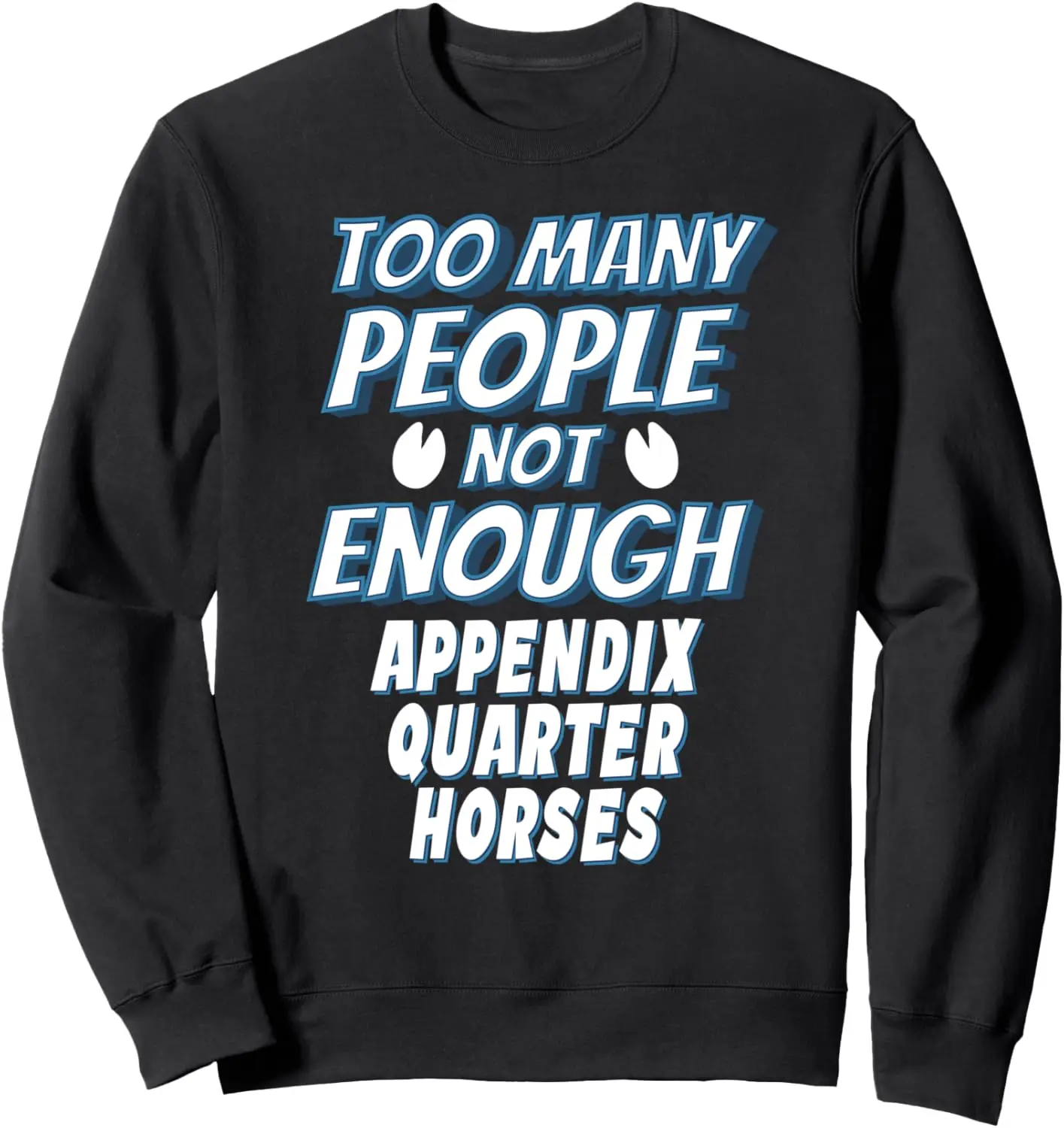 Appendix Quarter Horse Lover Funny Rider Sweatshirt