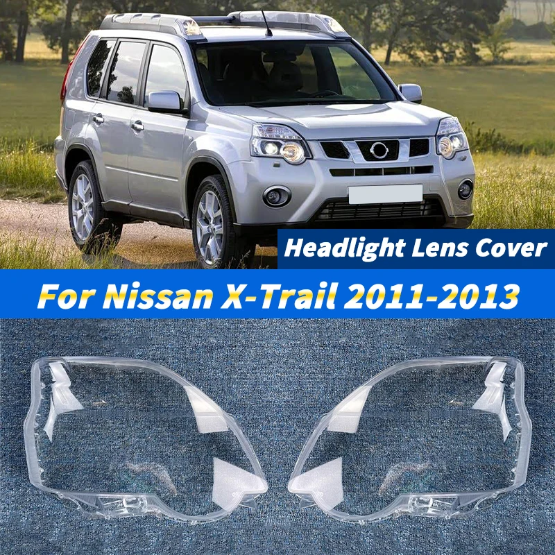 

For Nissan X-Trail 2011-2013 Car Headlight Lens Cover Headlamp Shade Head Lamp headlight lamp cover automobil parts accessori