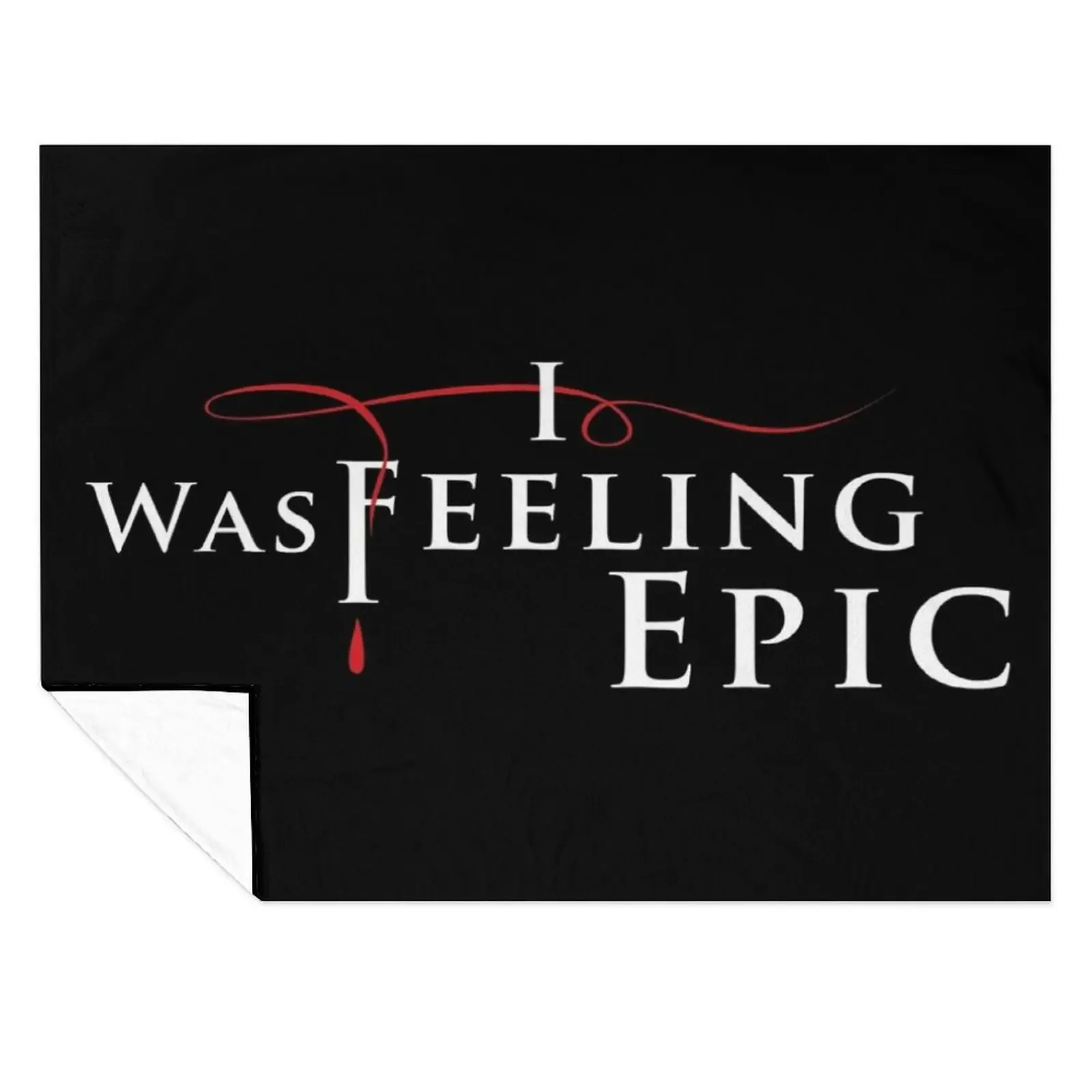 

I Was Feeling Epic in TVD Logo Style Throw Blanket Furry Polar Warm Custom Blankets