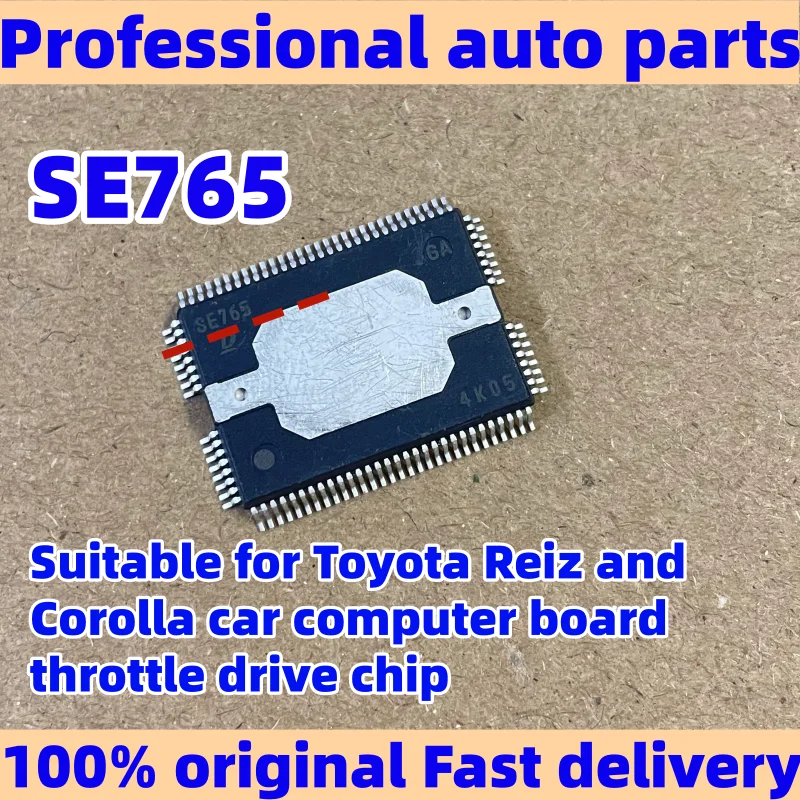 

2-10 шт. SE765, подходят для Toyota Reiz и Corolla, чип управления дроссельной заслонкой для компьютерной платы ЭБУ автомобиля.