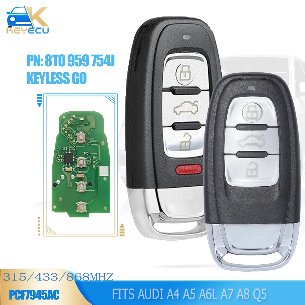 

KEYECU Keyless Go 8T0 959 754J Smart Remote Car Key 3/4 Buttons Fob 315/433/868Mhz PCF7945AC Chip for Audi A4 A5 A6L A7 A8 Q5