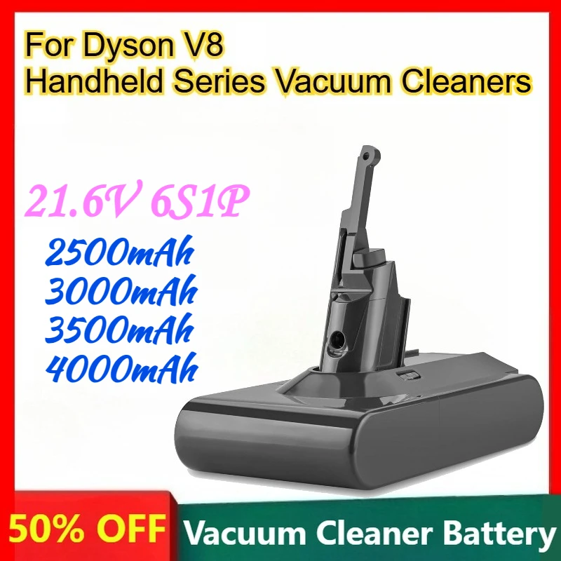 

21.6V 6S1P 2500mAh 3000mAh 3500mAh 4000mAh Replacement Battery for Dyson V8 Handheld Series Vacuum Cleaners Rechargeable Battery