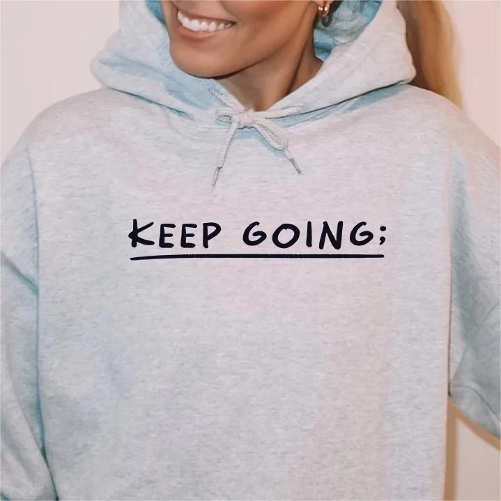 Inspirational Slogan Print Plus Size Hoodie KEEP GOING 100 REASONS TO STAY ALIVE Hoodie For Women Autumn Winter Sweatshirts