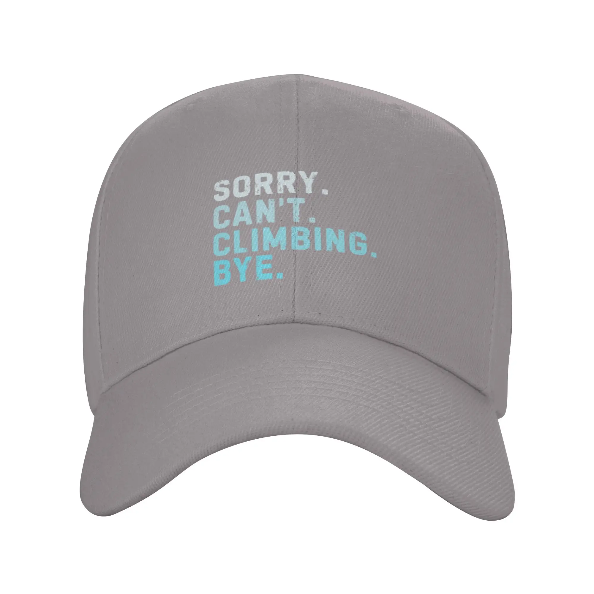 Hot Sale Sorry Can t Climbing Bye Sarcastic Baseball Cap  Retro Baseball Cap  Road Trip Baseball Cap