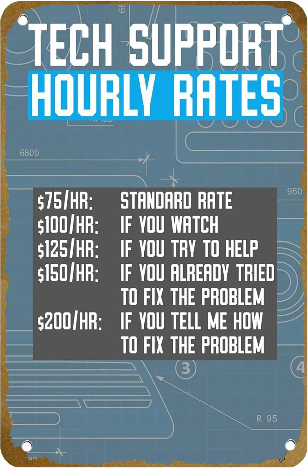 Typography Tech Support Hourly Rates Poster Vintage Metal Tin sign Logo Family Club Bar Cafe Bedroom Art Wall Decoration Gi sign