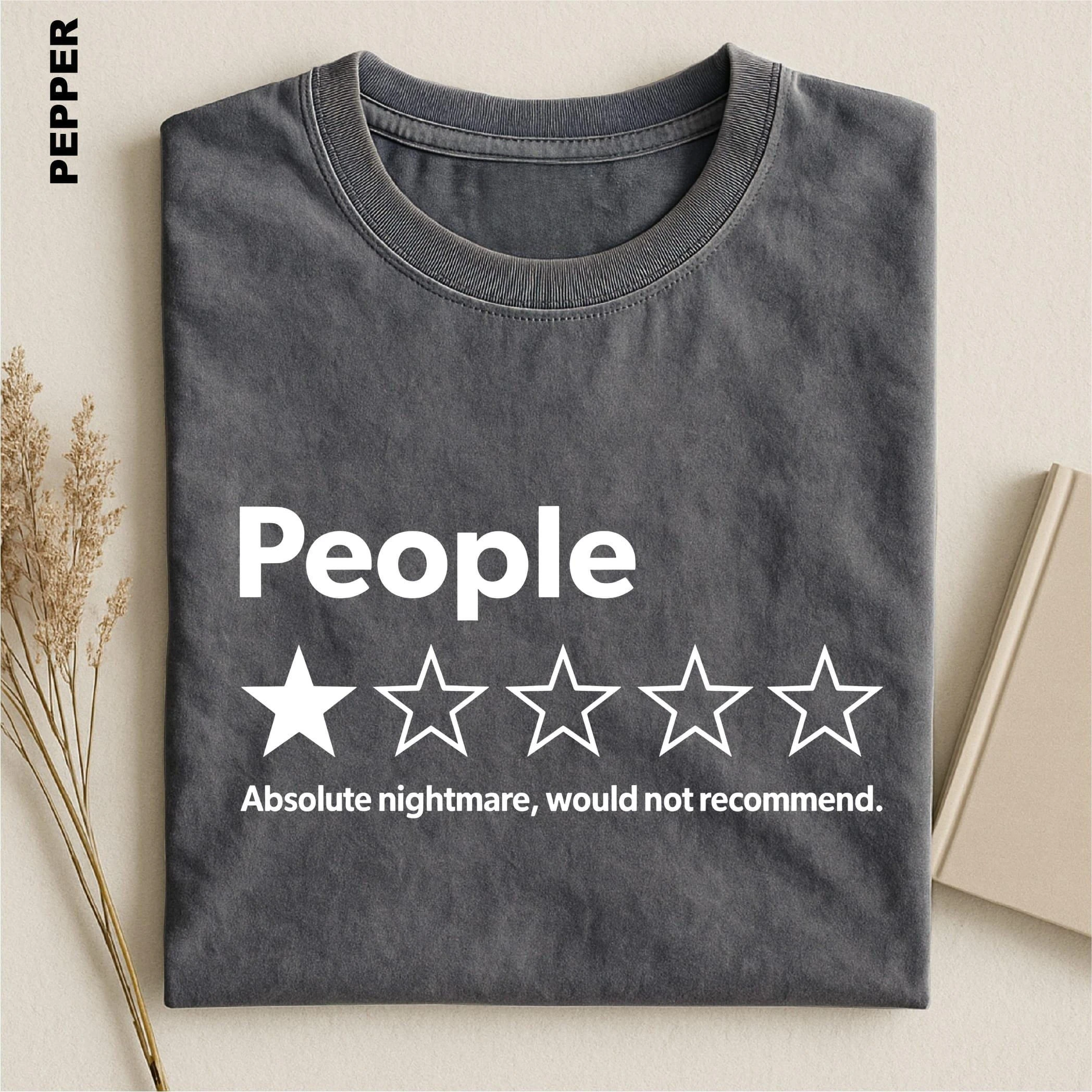 People Absolute Nightmare Would Not Recommend Shirt, Funny Introvert Tshirt, One Star Review Tee, Sarcastic Meme Top