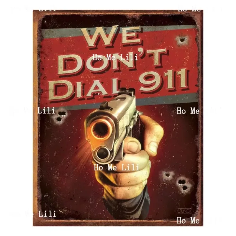 We Don't Dial 911 Blechschild, nostalgische Vintage-Wanddekoration aus Metall