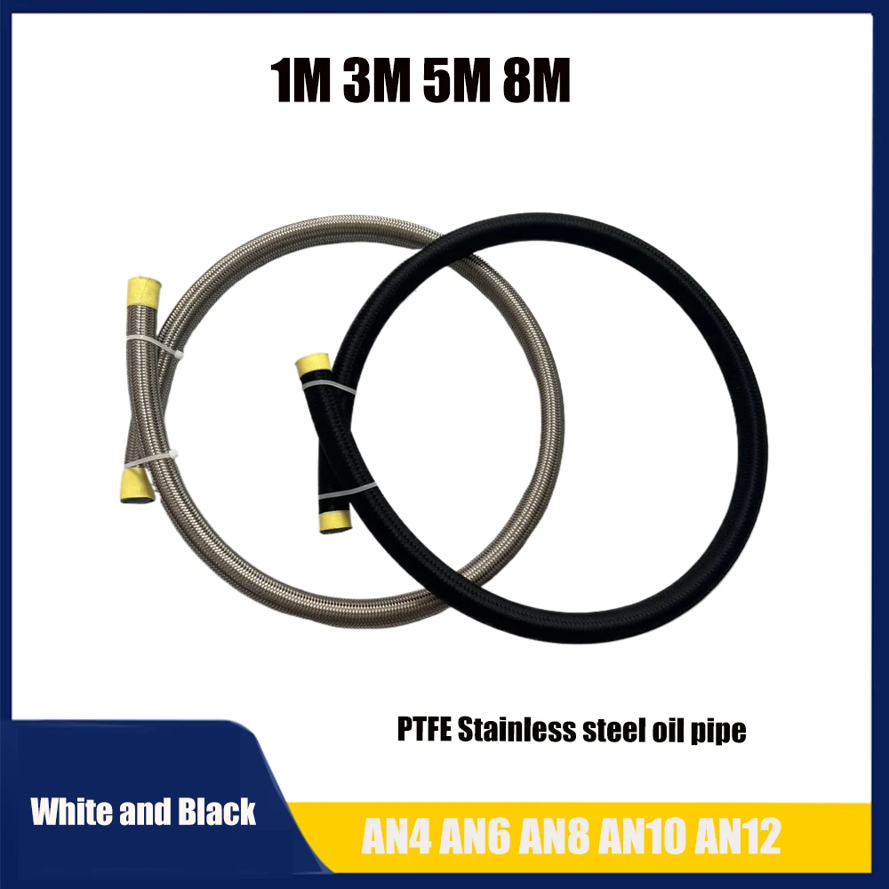 AN4 AN6 AN8 AN10 AN12 White and Black Stainless Steel Braided Oil Air Cooler Hose PTFE Brake Hose Fuel Pipe Size 1M/2M/5M/8MPTFE