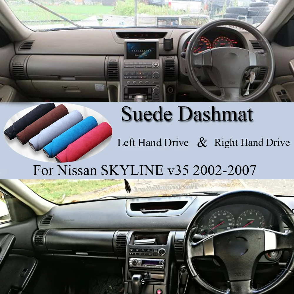 For Nissan SKYLINE Cv35 V35 2002-2007 Infiniti G35  Suede Leather Dashmat Dash Mat Cover Dashboard Pad Sunshade Carpet Accessory