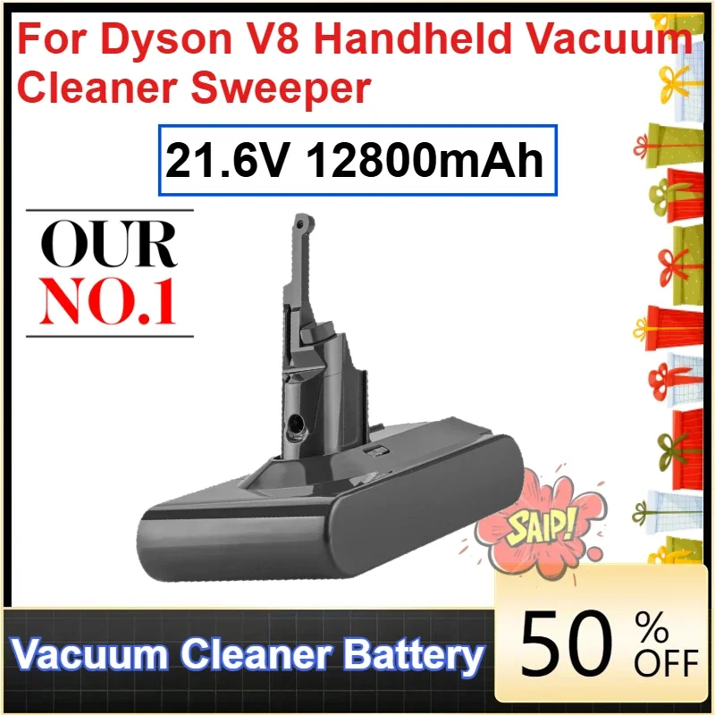 Newly Upgraded 21.6V 12800mAh Li-lon Battery for Dyson V8 Handheld Vacuum Cleaner Sweeper Rechargeable Batteries