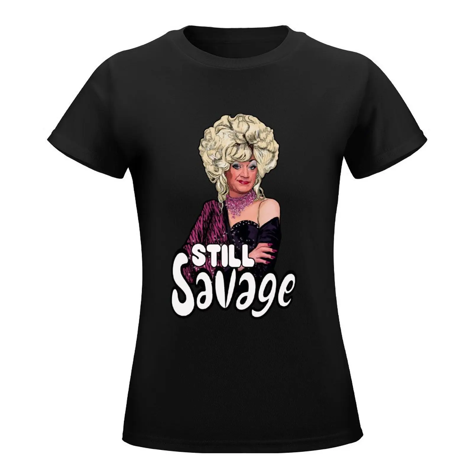 Lily Savage - still Savage T-Shirt plus size tops shirts graphic tees cute t-shirts for Women