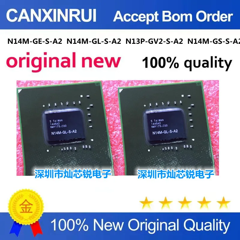 Original New 100% quality N14M-GE-S-A2 N14M-GL-S-A2 N13P-GV2-S-A2 N14M-GS-S-A2 Electronic Components Integrated Circuits Chip