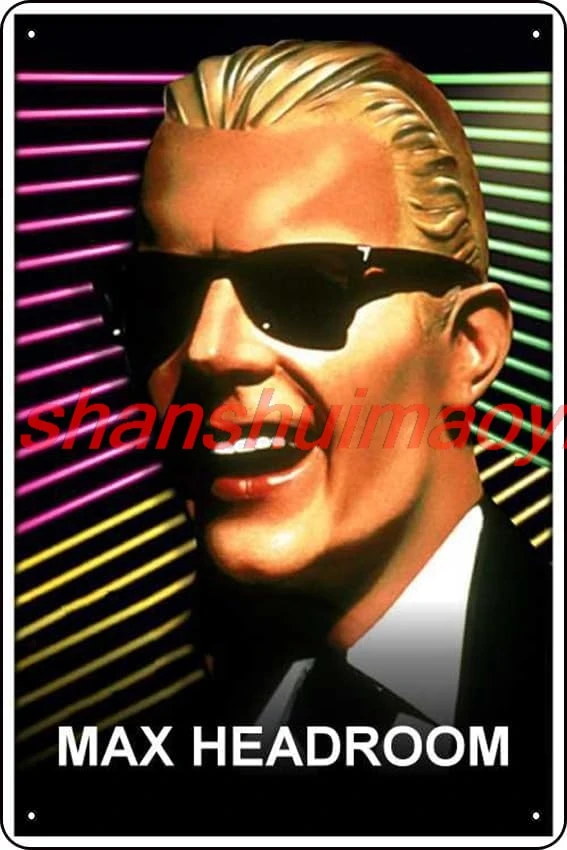 Max Headroom (1987) Show Metal Sign Gifts Wall Decor Funny Tin Signs Wall Art Posters Prints for Home Room Kitchen Bar Offi KJF