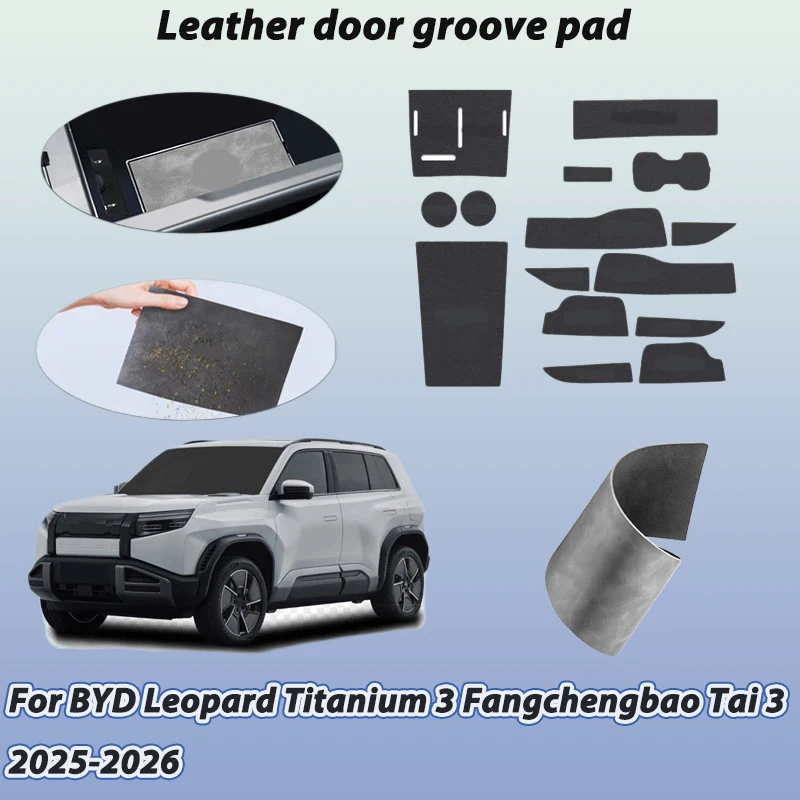 Door Slot Pads For BYD Leopard Titanium 3 Fangchengbao Tai 3 2025 2026 Leather Dustproof Storage Box Protective Mat Accessories
