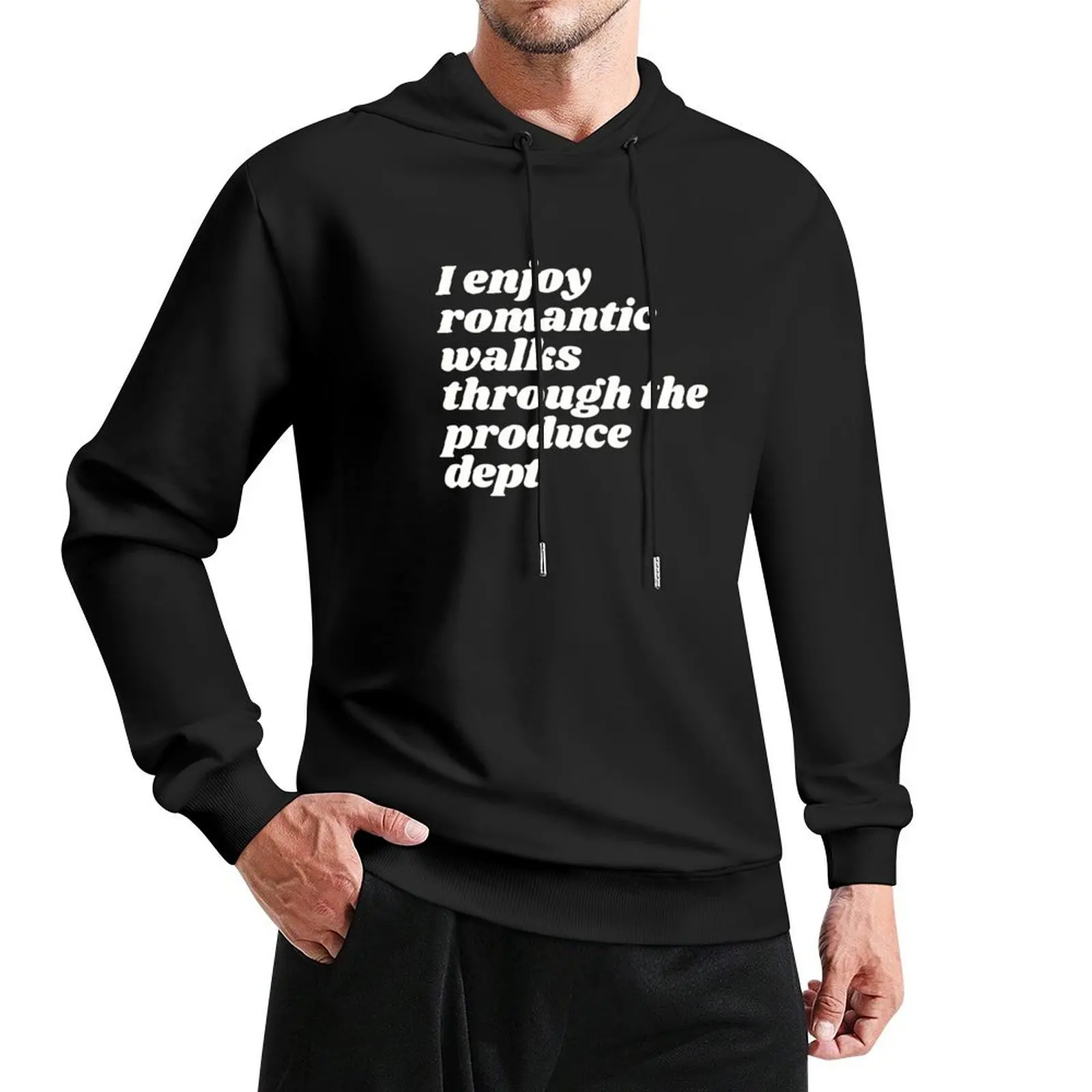 I Enjoy Romantic Walks Through The Produce Dept Pullover Hoodie mens clothes hoodie graphic