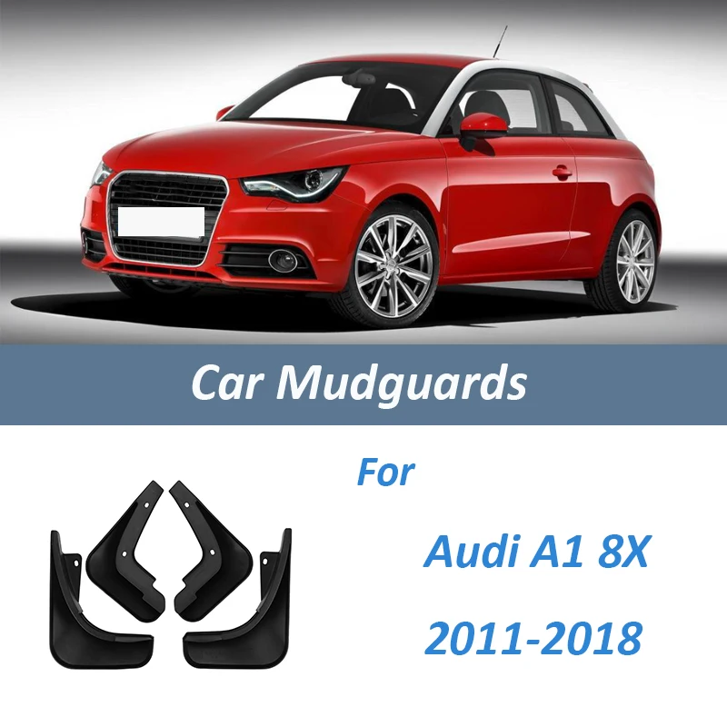 

Car Mudguards Audi A1 8X 2011 2012 2013 2014 2015 2016-2018 4Pcs/Set Splash Guards Auto Mud Flaps Splash Guard Front Rear Fender