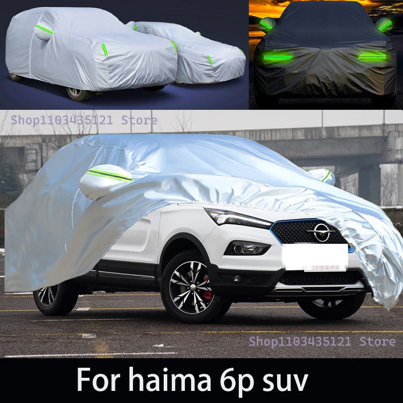 

For haima 6p suv Outdoor Protection Full Car Covers Snow Cover Sunshade Waterproof Dustproof Exterior Car accessories