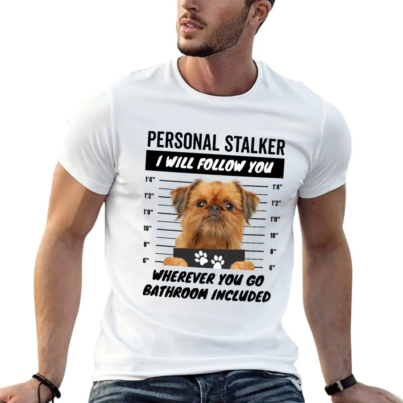 

Personal Stalker Dog – Brussels Griffon T-Shirt t shirt for man 100 percent cotton t shirts designer T-Shirt